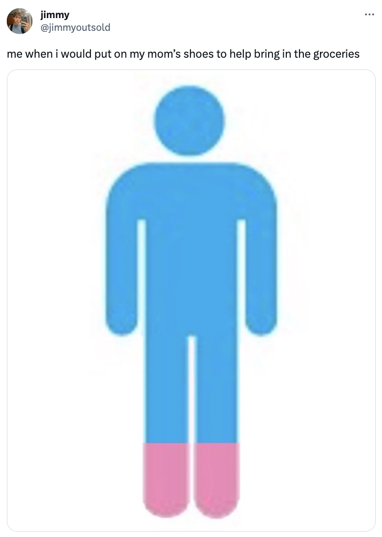 blue male graphic with pink feet: when i put on my mom's shoes to help bring in the groceries
