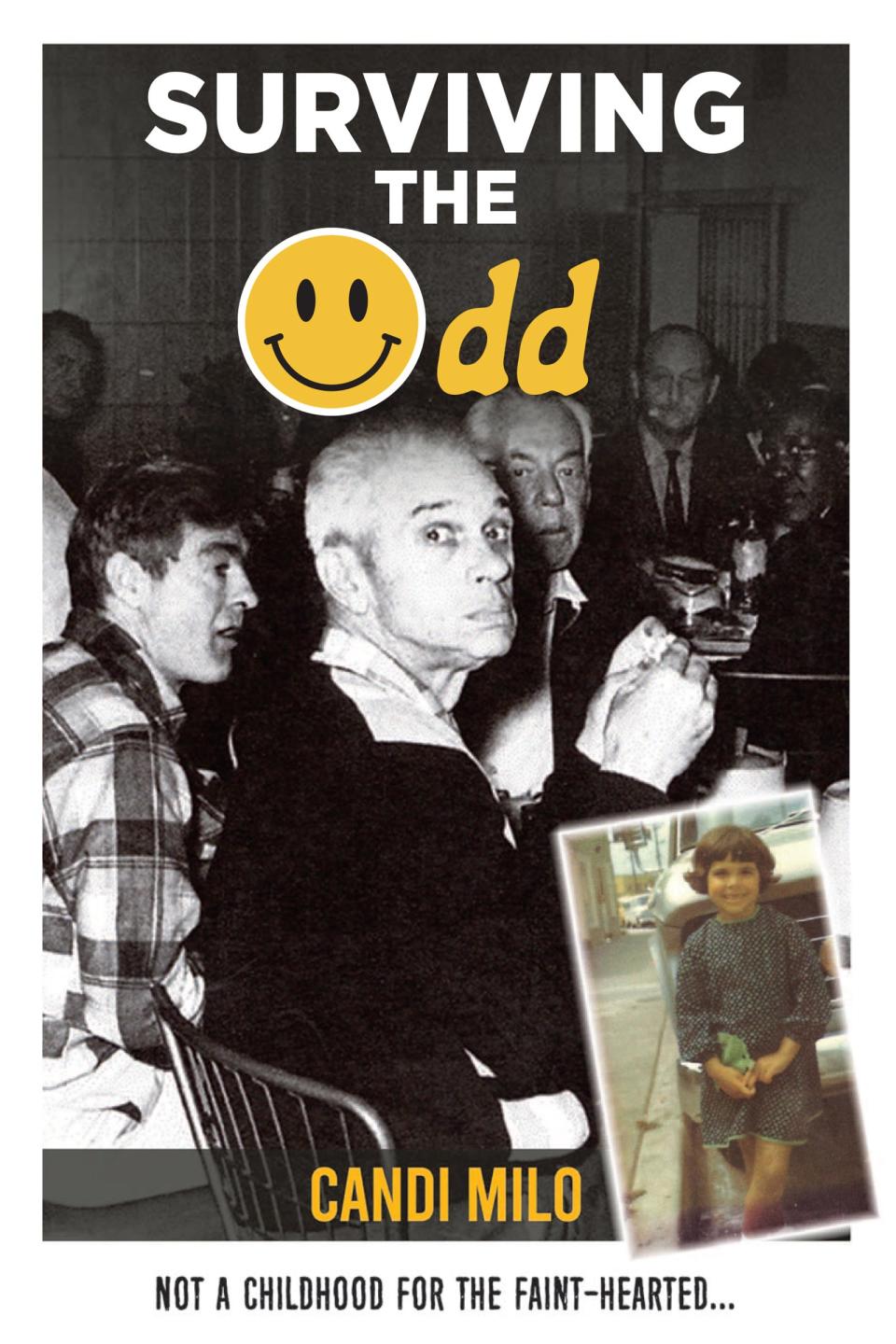 "Surviving the Odd" is a memoir written by Candi Milo, the daughter of a-once prominent stand-up comedian.