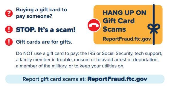The Federal Trade Commission created these warning signs and asked retailers to post them on gift-card displays.