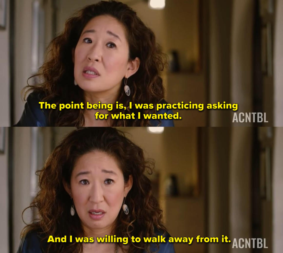 Sandra Oh: "The point being is, I was practicing asking for what I wanted. And I was willing to walk away from it"