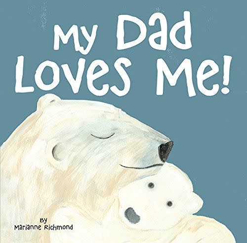 <i>My Dad Loves Me</i>, by Marianna Richmond