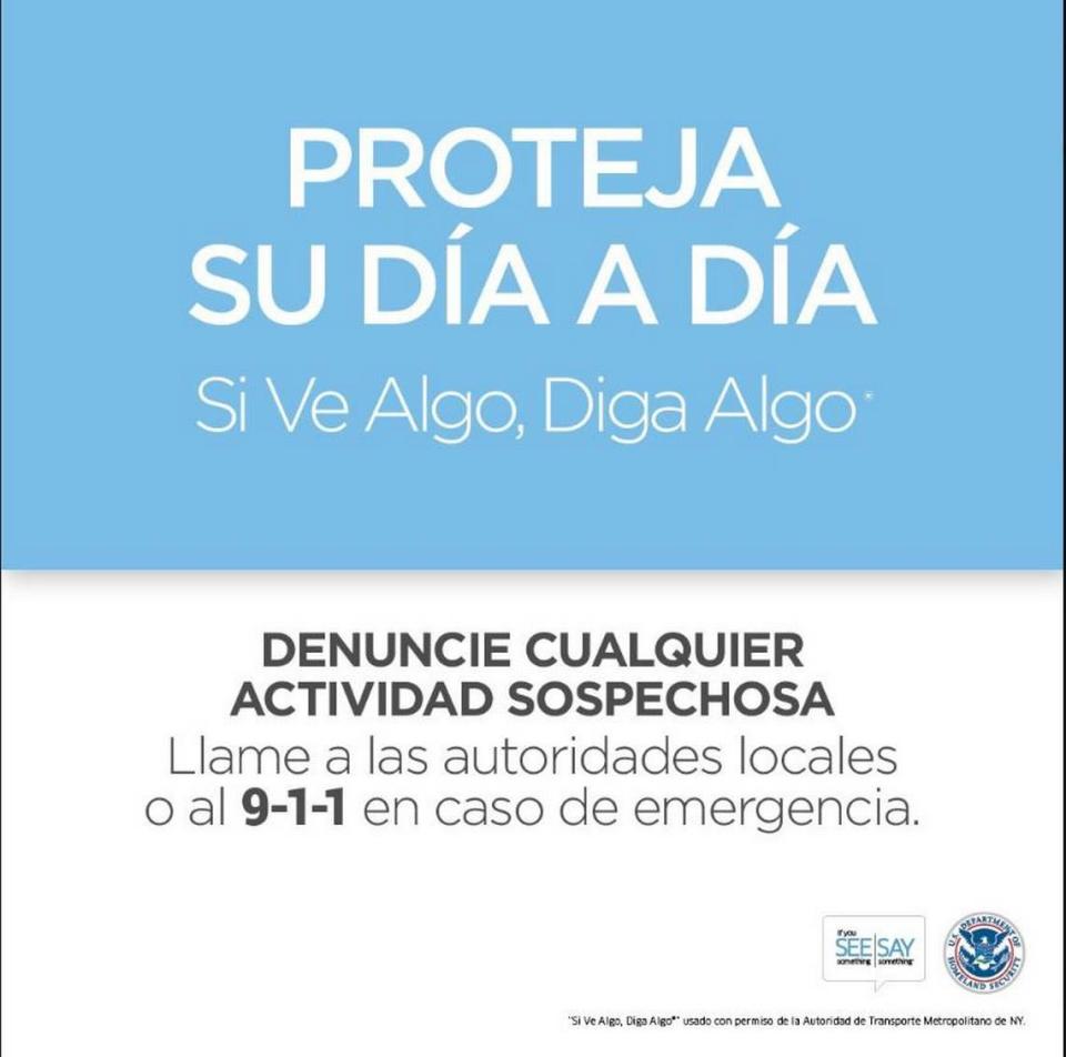 El Departamento de Seguridad de EEUU (DHS) recomienda que denuncies ante cualquier duda.