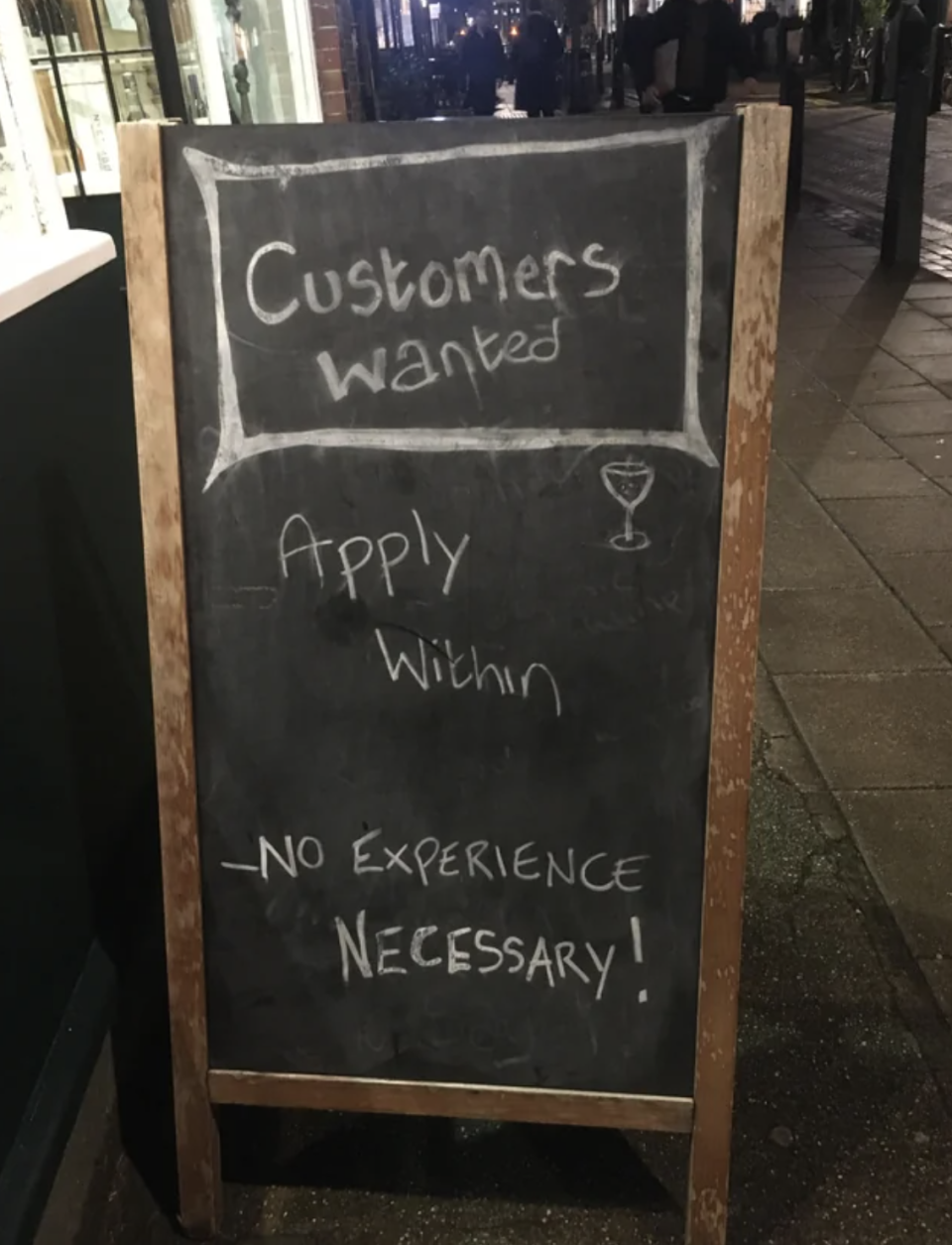 Restaurant handwritten sign: "Customers wanted, apply within — no experience necessary!"