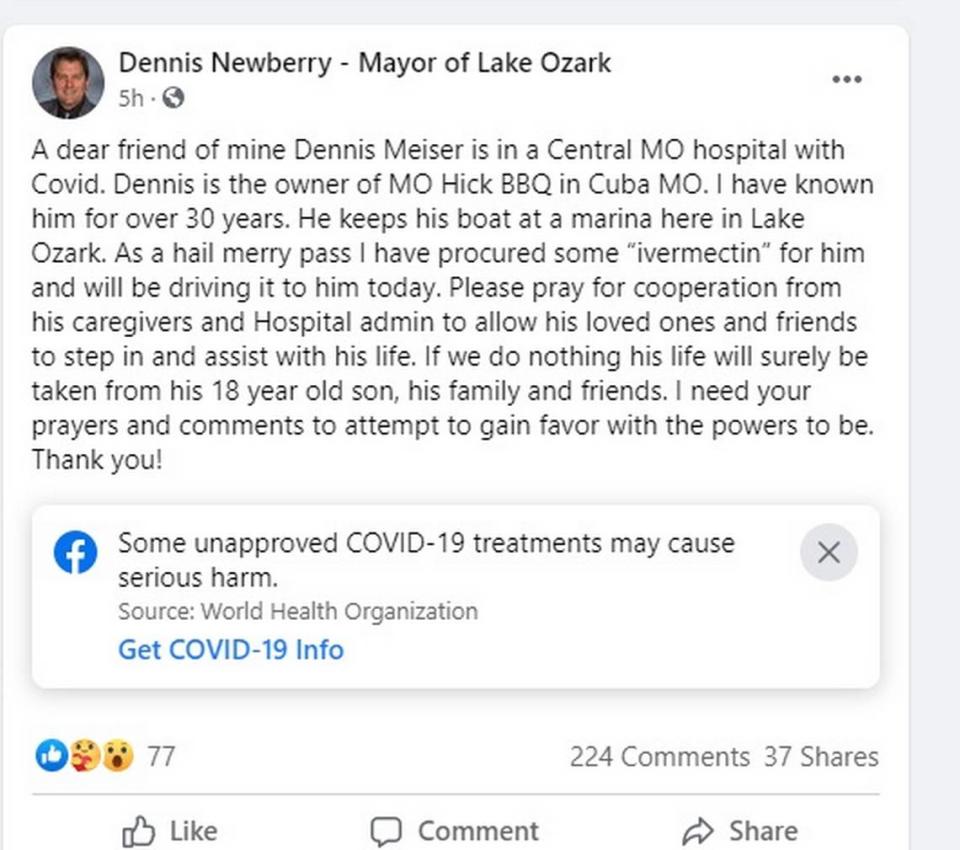 Lake Ozark Mayor Dennis Newberry said in a Facebook post on Monday that he planned to take and administer the controversial anti-parasite drug ivermectin to his friend in the hospital, where he’s battling COVID-19. Ivermectin is not a drug for treating viruses, and the federal government has not approved the drug for use in treating or preventing COVID-19 in humans.