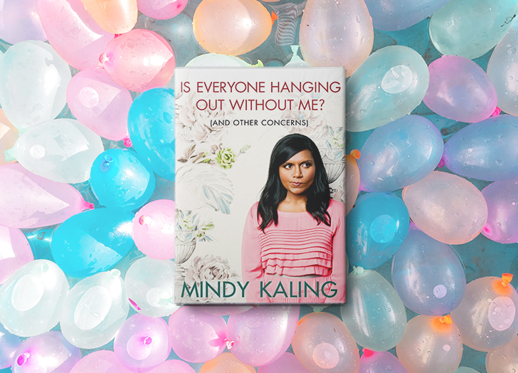 Is Everyone Hanging Out Without Me? by Mindy Kaling