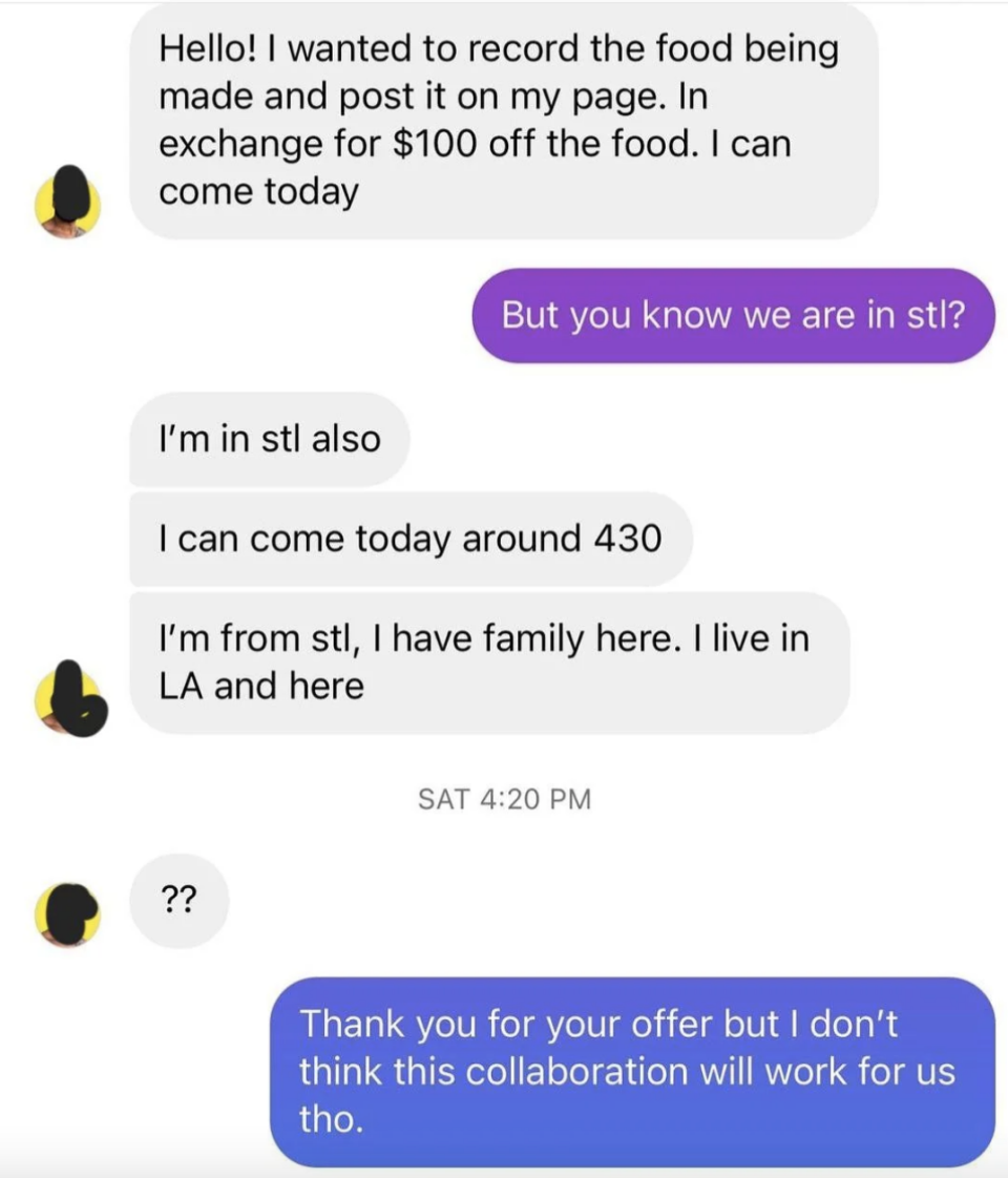 The influencer asks to get $100 off their order and they'll take video of the food being made and post it to their Instagram page