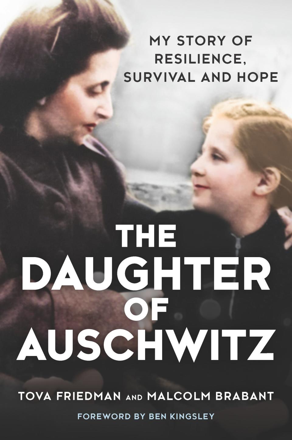 Tova Friedman and her mother on the cover of her memoir, "The Daughter of Auschwitz."