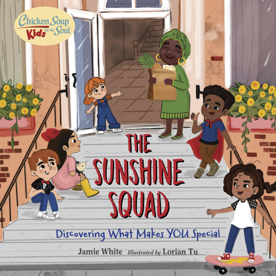 This cover image released by Charlesbridge shows "The Sunshine Squad: Discovering What Makes You Different" by Jamie White, with illustrations by Lorian Tu. Chicken Soup for the Soul has reached a partnership with the children's publisher Charlesbridge for two new series of books, the two publishers announced Tuesday. Chicken Soup for the Soul Babies will be for babies and toddlers, up to age 3, and Chicken Soup for the Soul Kids will be for ages 4-7. (Charlesbridge via AP)