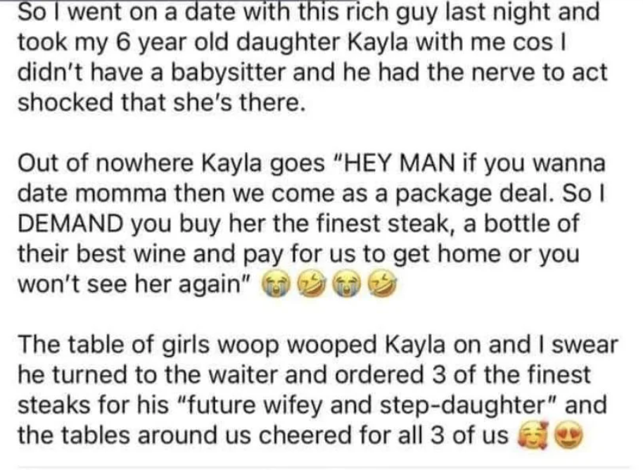 Woman brought her 6-year-old daughter on a date with a rich guy; the kid told him he needs to buy the finest steak and bottle of their best wine and pay for them to get home, and he did, toasting his "future wifey and stepdaughter"