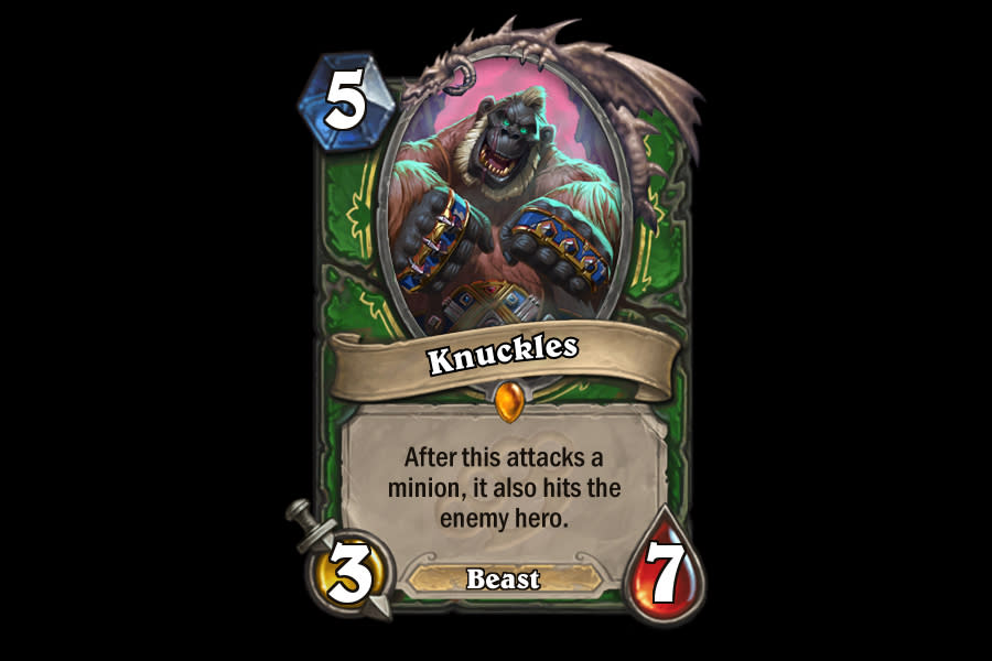 <p>You know how Magic: The Gathering has Trample? Knuckles has that ability to roll damage over to the opposing player, but even better. A guaranteed 3 damage to the face per attack, this punching monkey gets even better when it gets buffed by his hand-buffing buddies. If Hunters get into the buffing plan of attack, Knuckles will undoubtedly see some play in value situations. </p>