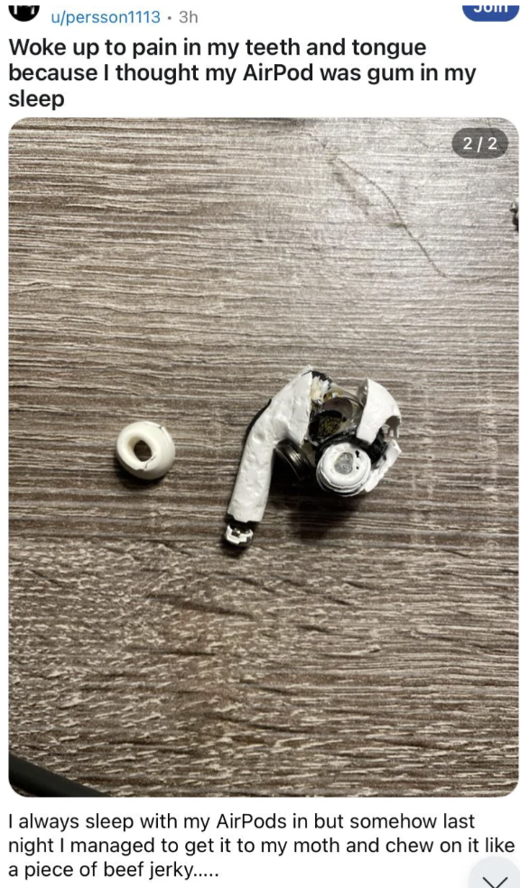 Photo of a damaged AirPod with bite marks, next to a small, separated white piece. Text above describes accidentally chewing on the AirPod in sleep