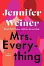 Jo. Beth. Meg. Amy. Who among us <em>didn't</em> grow up loving the characters of <em>Little Women</em>? In best-selling author Jennifer Weiner's latest novel, she takes inspiration from the adolescent classic to tell the story of Jo and Bethie Kaufman—two sisters whose lives are upended after the unexpected loss of their father. <em>Mrs. Everything</em> is a multigenerational story that deals with drug use, rape, abortion, and the ties of sisterhood. Warning: There will be tears.