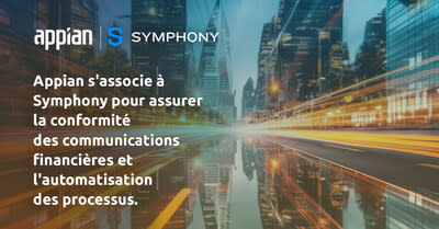 Appian s'associe à Symphony pour assurer la conformité des communications financières et l'automatisation des processus.