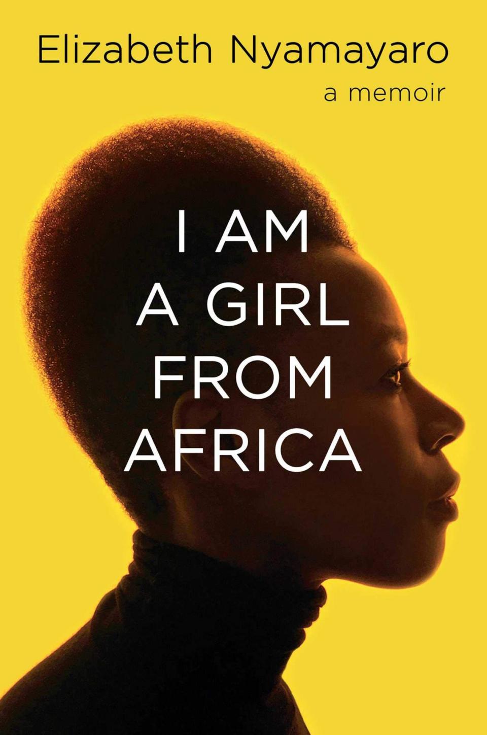 <i>I Am a Girl From Africa</i>, by Elizabeth Nyamayaro