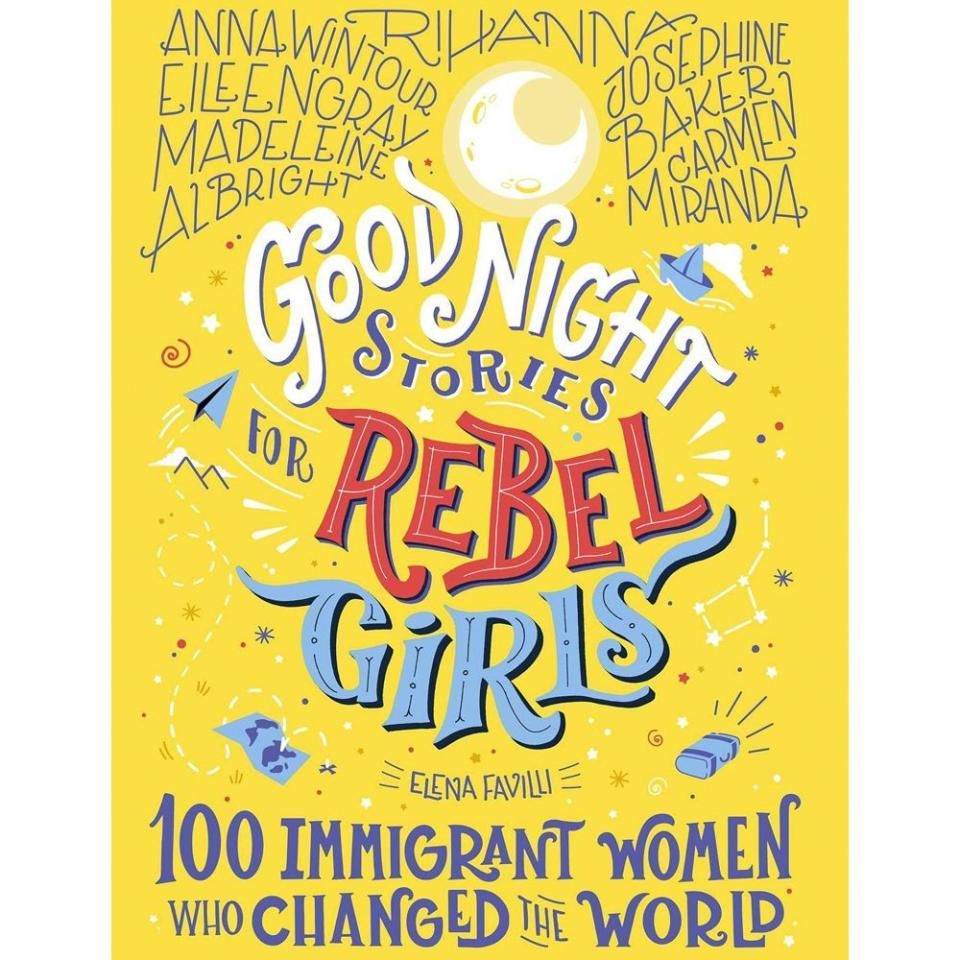 47) Good Night Stories for Rebel Girls: 100 Immigrant Women Who Changed the World