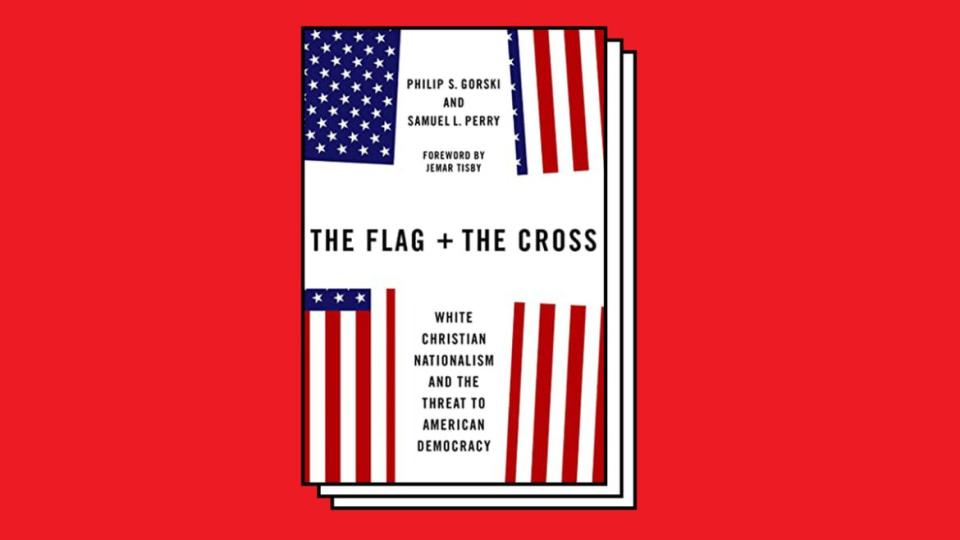 <div class="inline-image__caption"><p>The Flag and the Cross: White Christian Nationalism and the Threat to American Democracy</p></div> <div class="inline-image__credit">The Daily Beast/Oxford University Press</div>