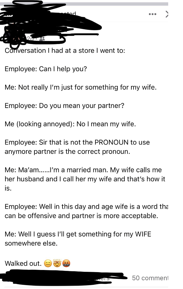 person claiming an employee tried to correct person's pronouns when speaking about their wife