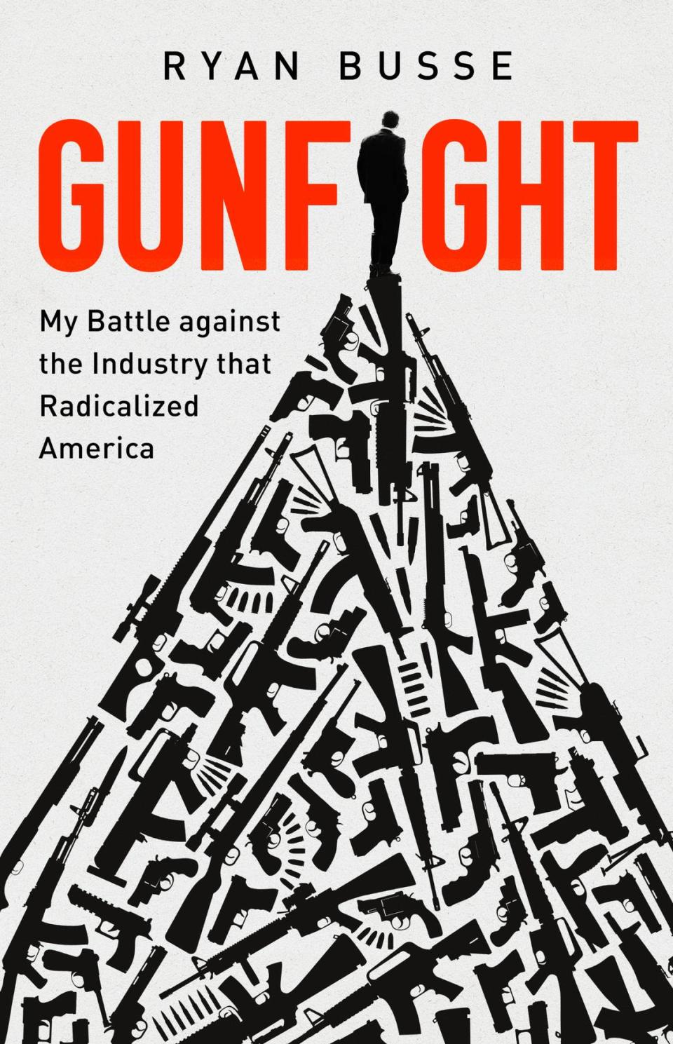 The paperback edition of “Gunfight: My Battle Against the Industry that Radicalized America” by Ryan Busse will be published on April 25, 2023.