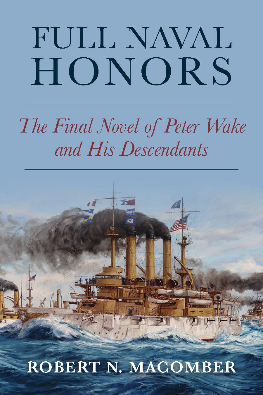 Robert N. Macomber of Pine Island welcomed the last novel of his Honor Series in April 2023 with "Full Naval Honors: The Final Novel of Peter Wake and His Descendants."