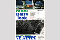 <p>It seems incredible that Velvetex hasn’t conquered the world since this advert was printed in 1970. Just why wouldn’t you want your car to feature the Hairy Look – the kind of finish more usually reserved for doormats or tennis courts?</p>