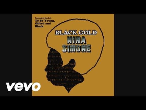 “To Be Young Gifted and Black” by Nina Simone (1969)