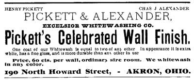 Akron inventor Henry Pickett and his stepson Charles J. Alexander advertise Pickett’s Celebrated Wall Finish in 1883.