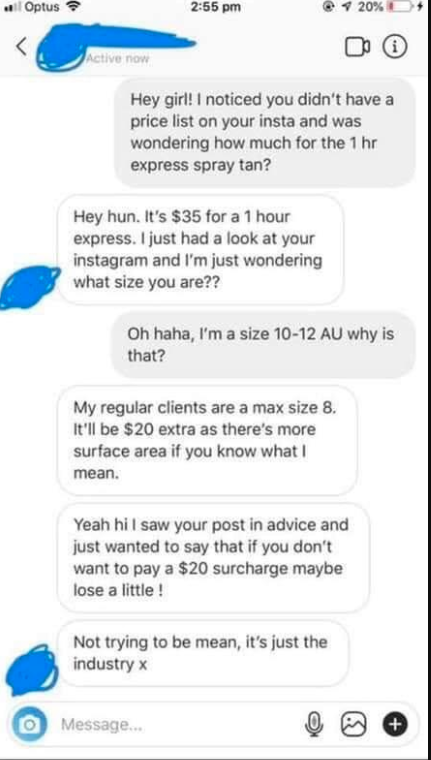 A woman has shared screenshots she received from a beautician, claiming she would have to pay more for a spray tan because she’s a size 10-12. Photo: Reddit