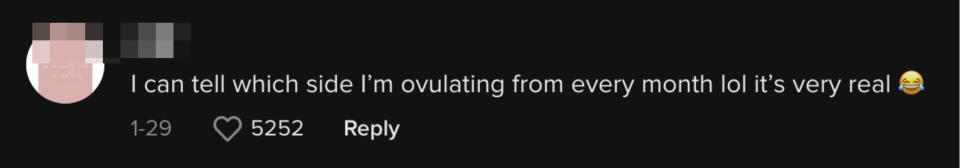 I can tell which side I'm ovulating from every month lol it's very real