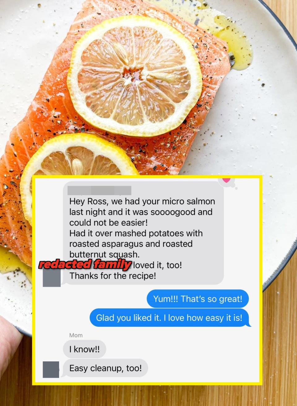 raw salmon with lemon on top and text from author's mother: hey ross, we had your microwave salmon last night and it was soooooo good and could not be easier