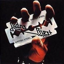 “British Steel” is a 1980 album by Judas Priest.