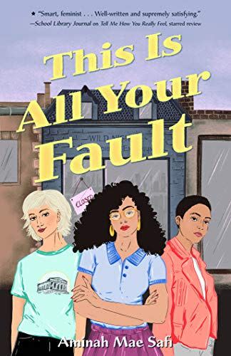 19) <i>This Is All Your Fault</i>, by Aminah Mae Safi