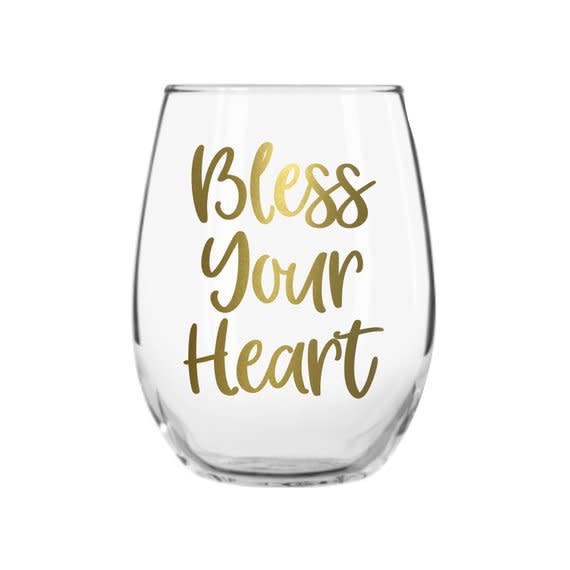 7) Bless Your Heart Wine Glass