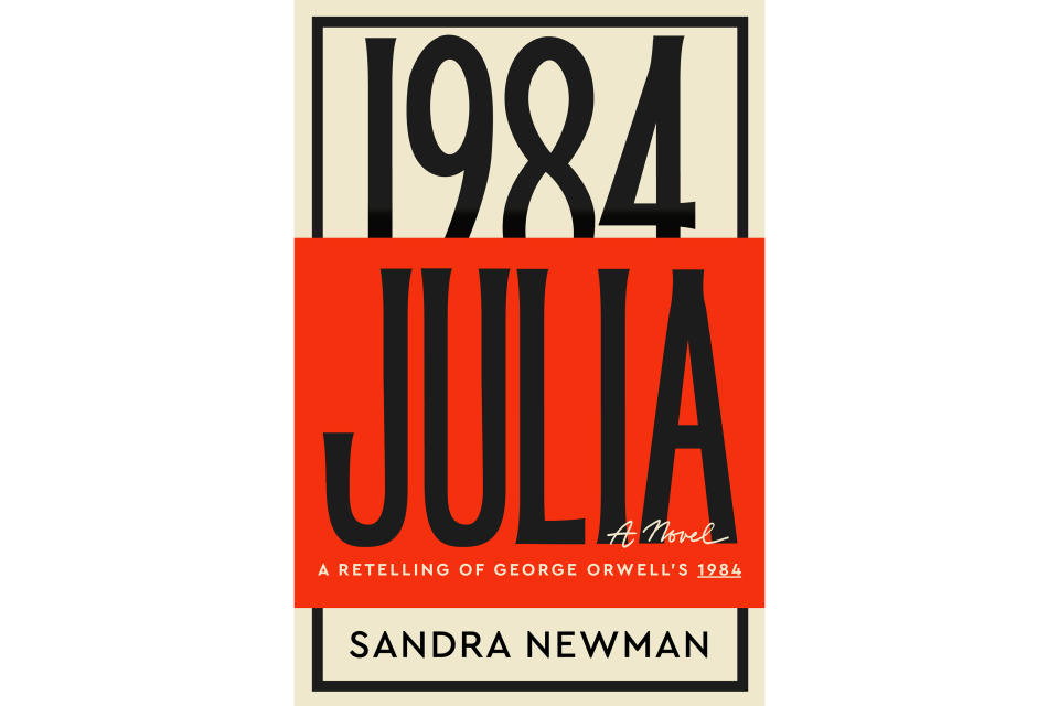 This book cover image released by Mariner Books shows "Julia," a retelling of George Orwell's "1984," by Sandra Newman. (Mariner Books via AP)