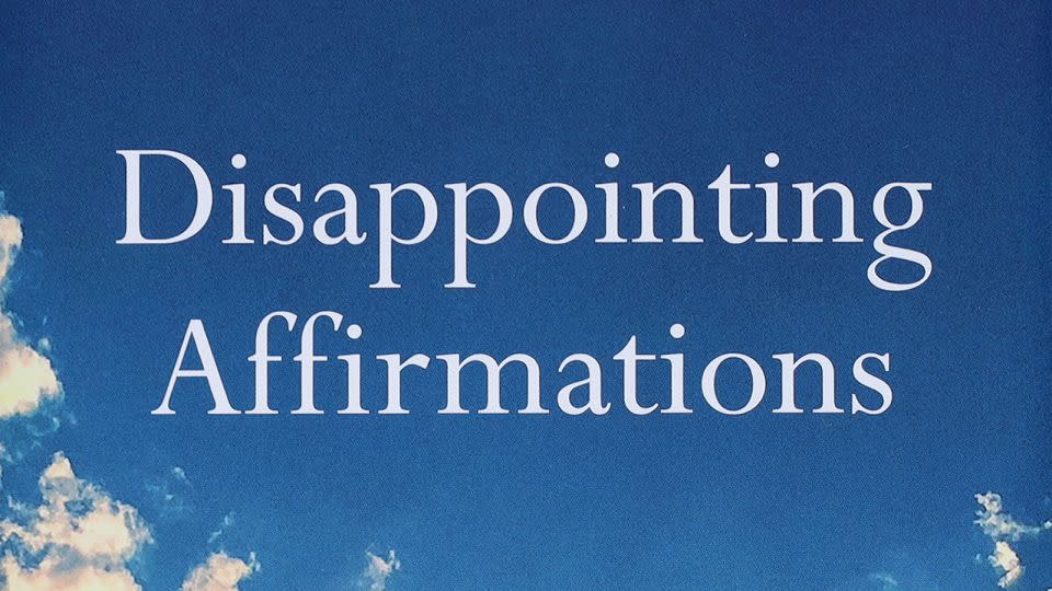 "Disappointing Affirmations: Unfollow your dreams!" encourages readers to examine negative thoughts, not chase them away. - Courtesy Chronicle Books