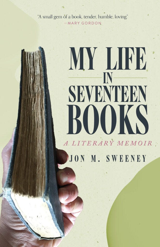 My Life in Seventeen Books: A Literary Memoir. By Jon M. Sweeney.