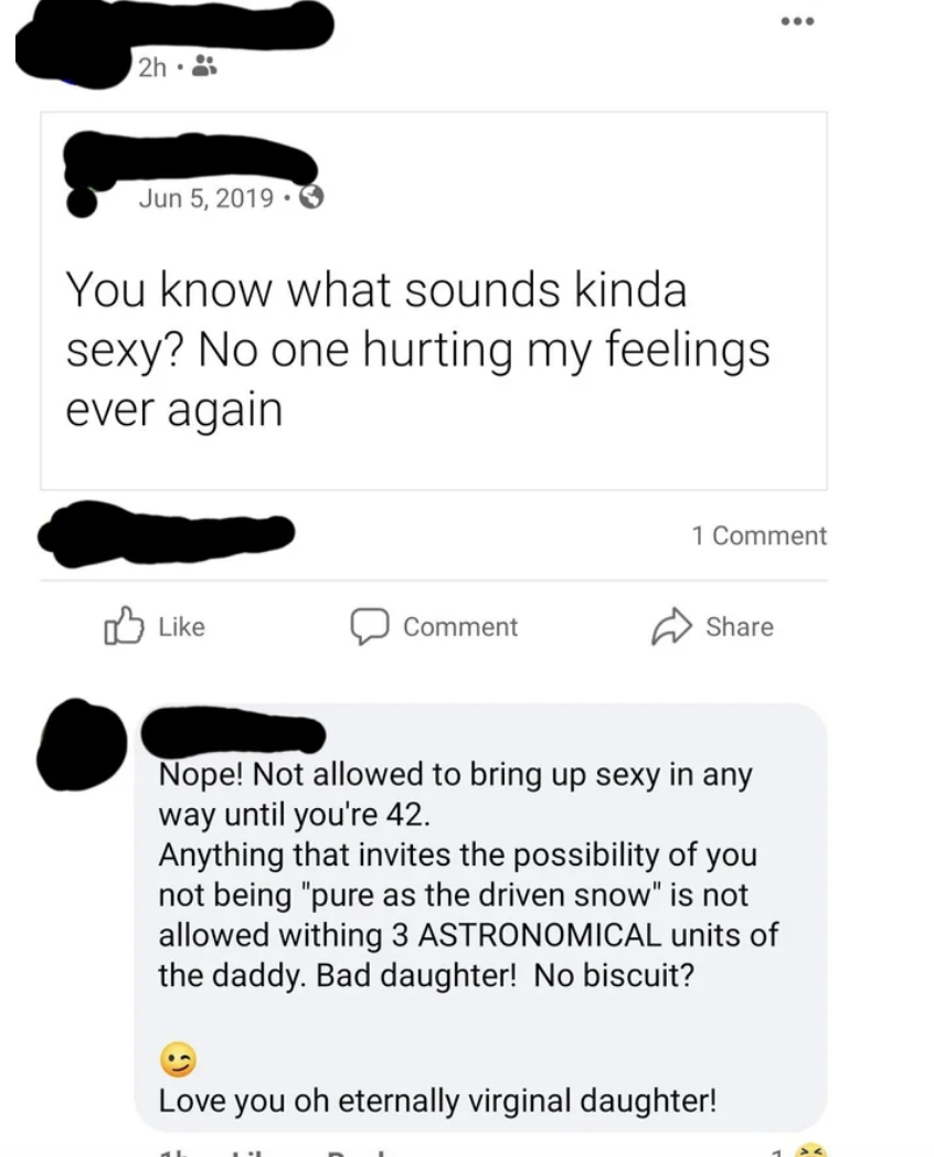 Daughter says not hurting her feelings is sexy, and her father responds "not allowed to bring up sexy until you're 42" and anything that implies she's not "pure" is not allowed near him