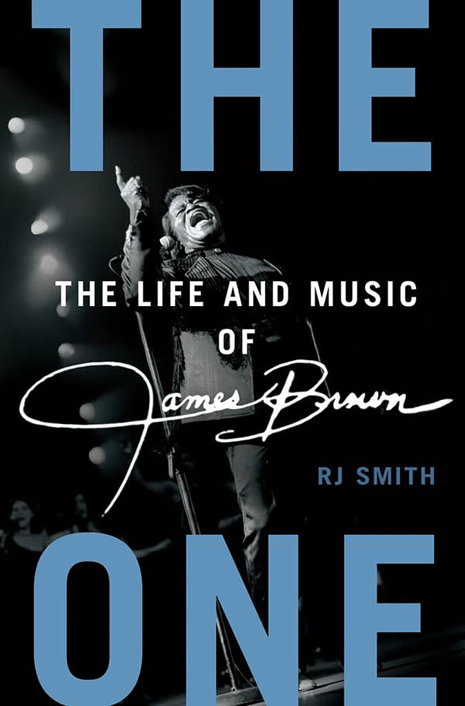 40. The One: The Life and Music of James Brown (RJ Smith, 2012)
