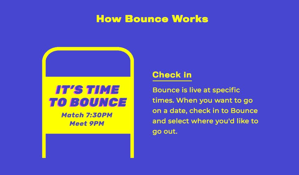 After about a year of development, Bounce was launched in New York City in 2018. 