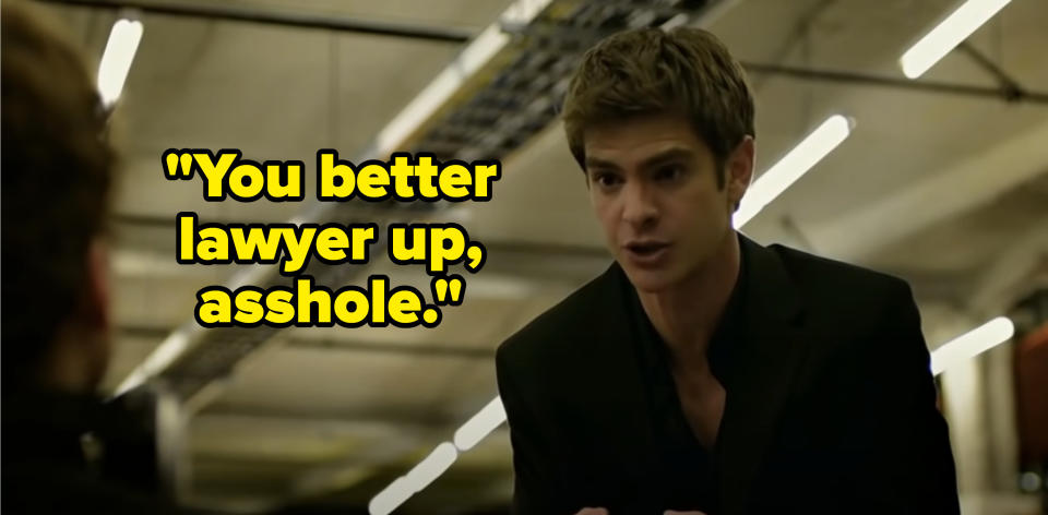 in the social network, eduardo says "You better lawyer up, asshole"