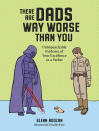 This cover image released. by Workman shows “There are Dads Way Worse Than You" by Glenn Boozan. (Workman via AP)