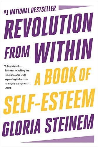 2) <i>Revolution from Within</i>, by Gloria Steinem