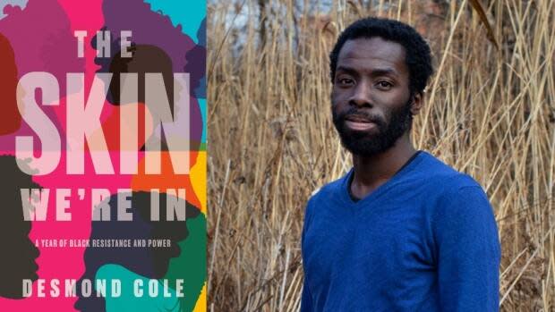 'It's such an exciting thing that this is happening, and I wish I could be there for it in person,' says author, journalist and activist Desmond Cole.
