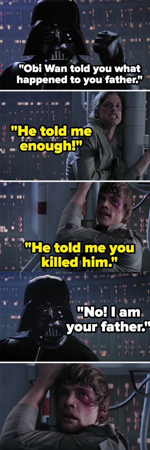 Darth Vader telling Luke that he is his father in "The Empire Strikes Back"