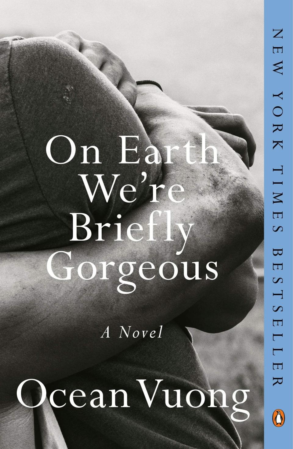 'On Earth We're Briefly Gorgeous' by Ocean Vuong