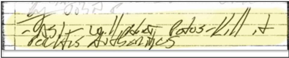 Brian Murphy's DHS noteson yellow lined paper from a July 8, 2020 meeting, with scrawled handwriting that reads: “AS1 – will hurt POTUS – kill it per his authorities.”