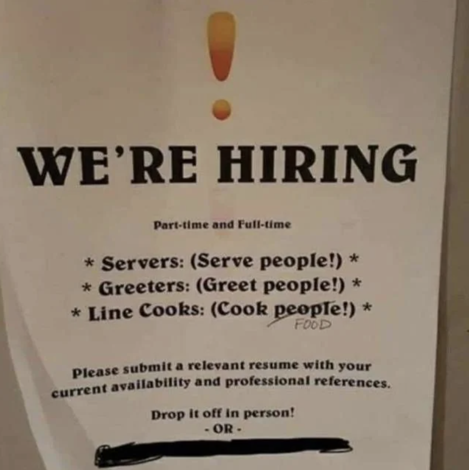 Sign with humorous typos in job listings for servers and line cooks, implying cooking people, emphasizes proofreading importance
