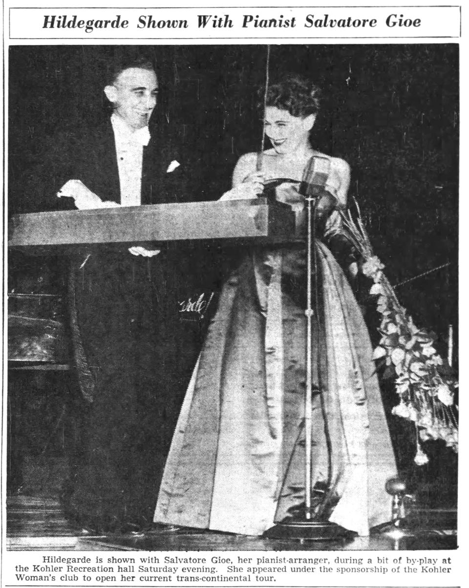 Hildegard performed in Kohler in 1950 and is seen at that event from this Sheboygan Press clipping with pianist Salvatore Gioe.