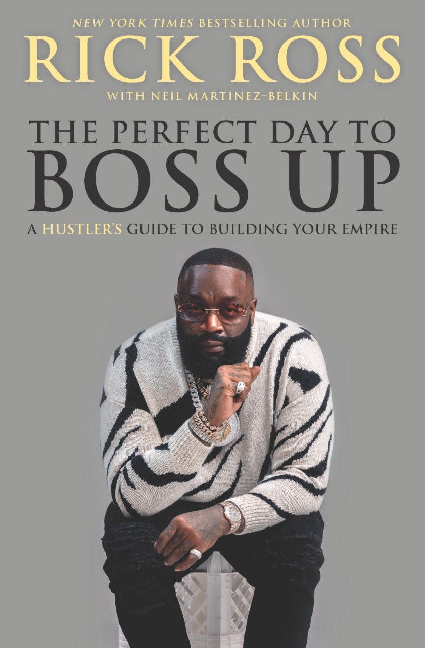 Rick Ross' new book, "The Perfect Day to Boss Up," is designed to inspire people to create their own success.