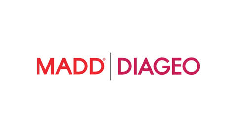 Mothers Against Drunk Driving® (MADD) and Diageo North America