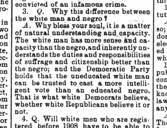 A white supremacist article in The Fayetteville Observer in  April 1899 promoted an amendment to the N.C. Constitution that stopped illiterate Black men from voting but ensured that illiterate white men could cast ballots. The amendment passed in 1900.